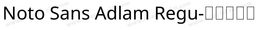 Noto Sans Adlam Regu字体转换